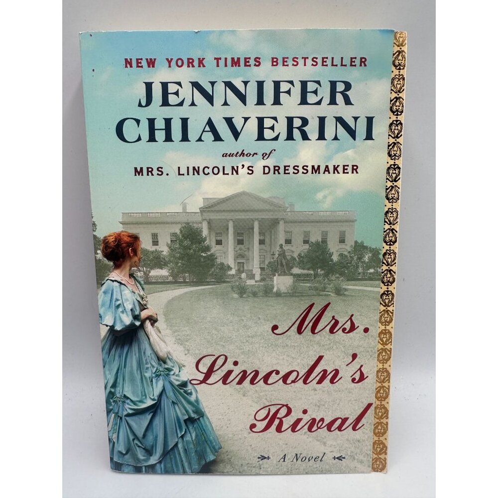 Mrs. Lincolns Rival Jennifer Chiaverini 2014 Paperback Historical Fiction
